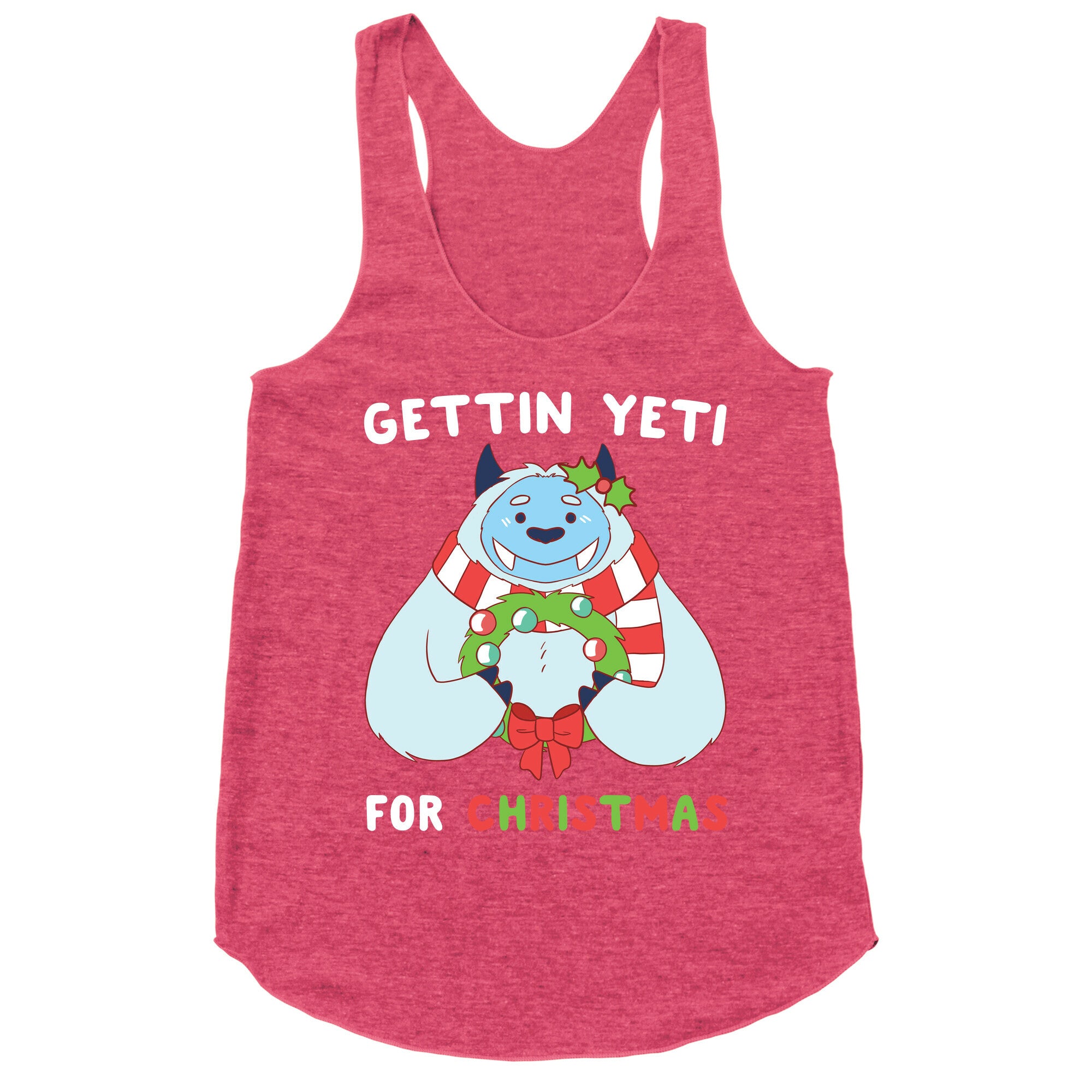 Gettin' Yeti for Christmas  Racerback Tank